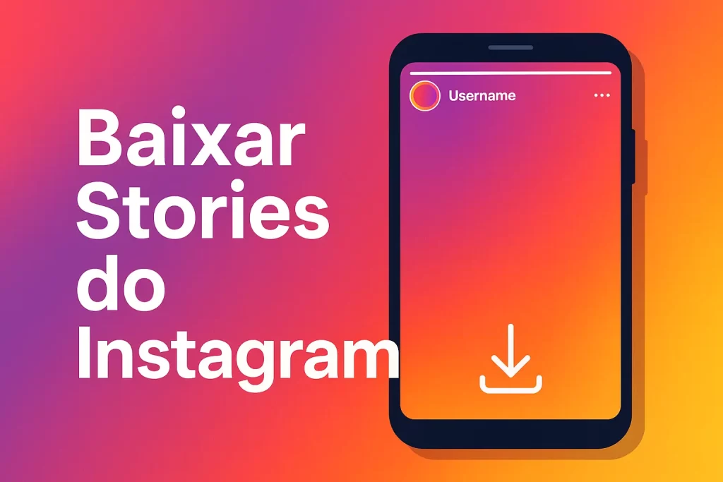 Como Baixar stories do Instagram